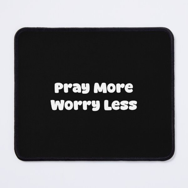 Item preview, Pray More Worry Less designed and sold by Jason123za.