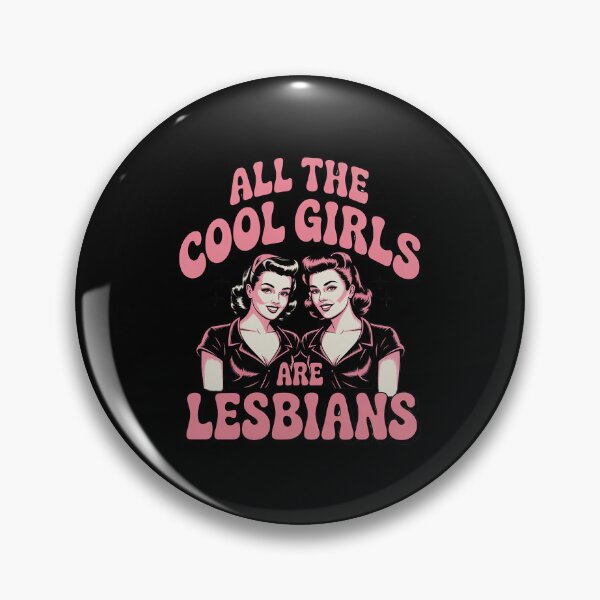 Item preview, All The Cool Girls Are Lesbians designed and sold by FadeOfThrone.