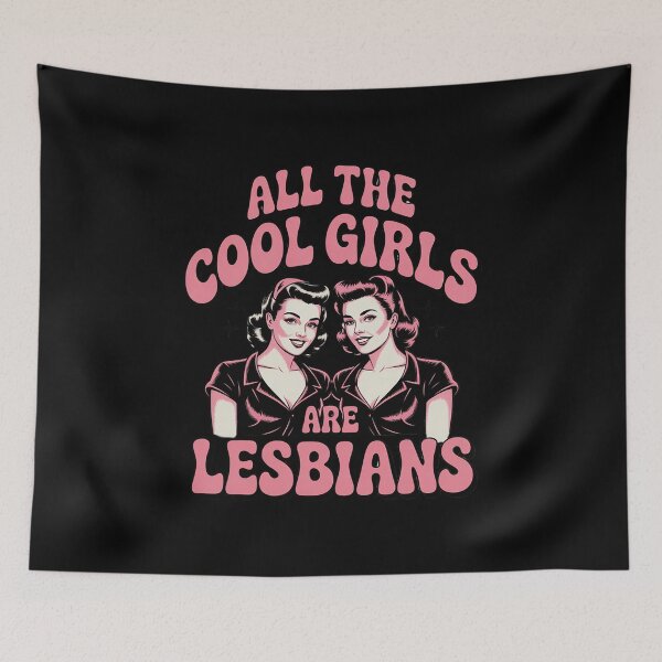 Item preview, All The Cool Girls Are Lesbians designed and sold by FadeOfThrone.