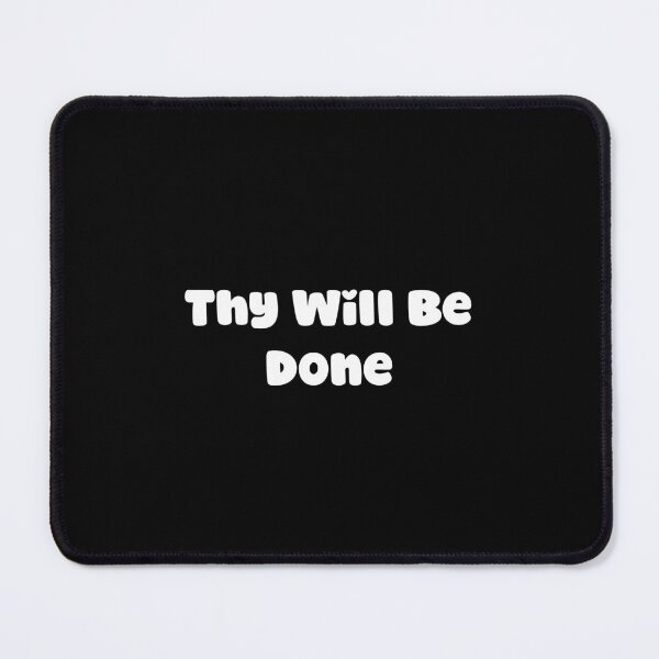 Item preview, Thy Will Be Done designed and sold by Jason123za.