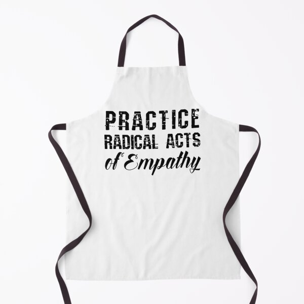 Item preview, Practice Radical Acts of Empathy designed and sold by chaoticwhims.