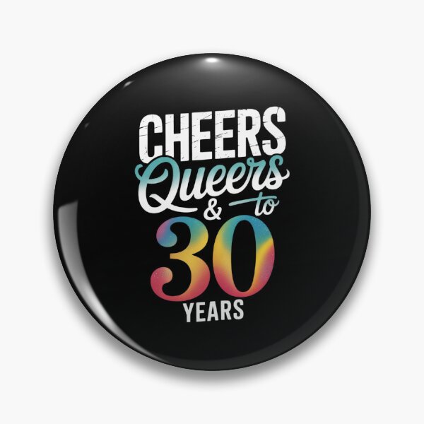 Item preview, Cheers and queers to 30 years, 30th birthday gay pride LGBTQ designed and sold by MarryIsMonth.