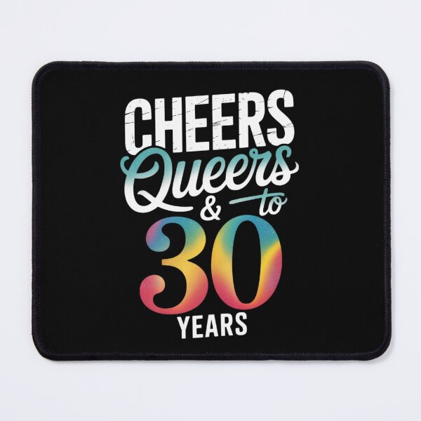 Item preview, Cheers and queers to 30 years, 30th birthday gay pride LGBTQ designed and sold by MarryIsMonth.