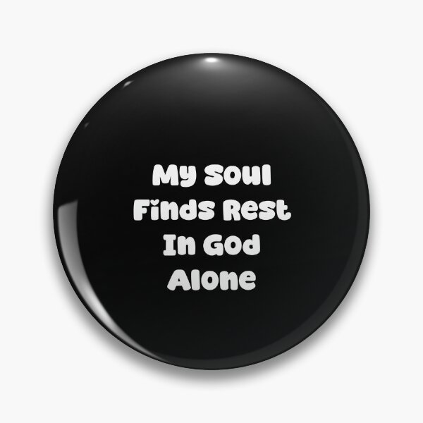 Item preview, My Soul Finds Rest In God Alone designed and sold by Jason123za.