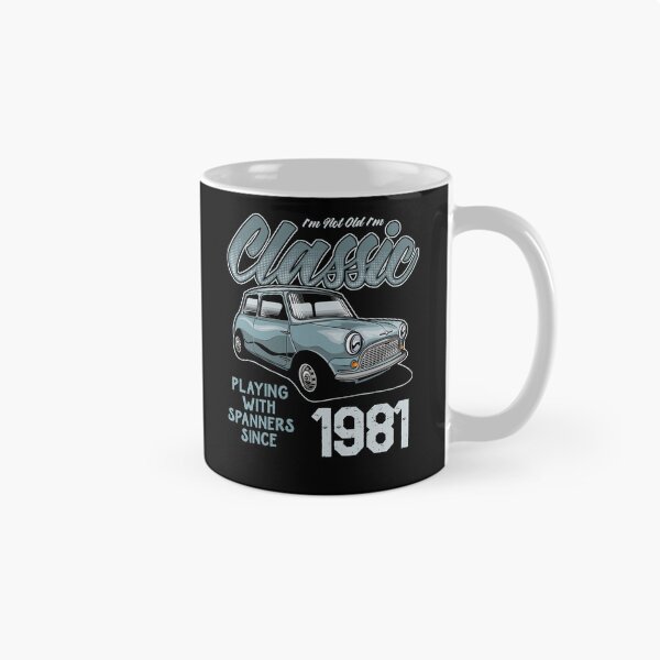 Item preview, I'm Not Old I'm Classic Car Vintage Born In 1981 designed and sold by JRRTs.