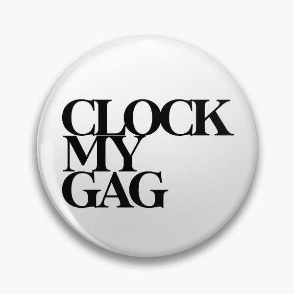 Item preview, CLOCK MY GAG  designed and sold by wheezyprint.