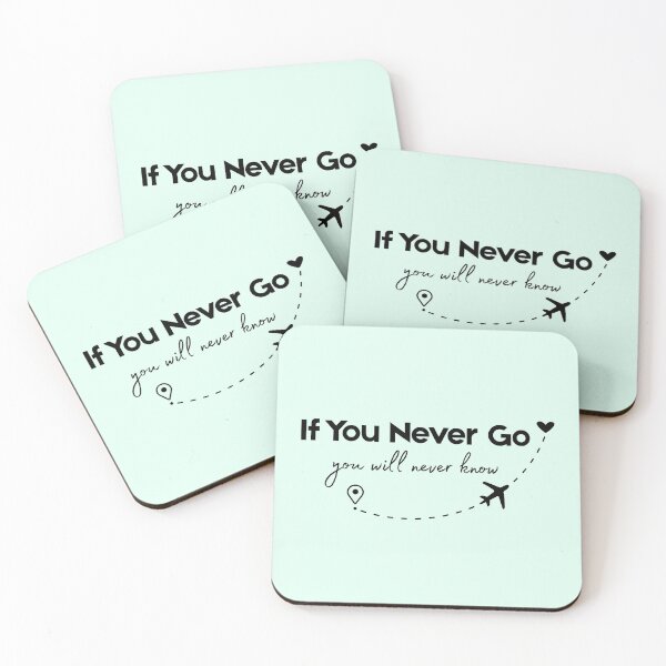 Item preview, If You Never Go You Will Never Know Quote designed and sold by Inkworksbyshery.