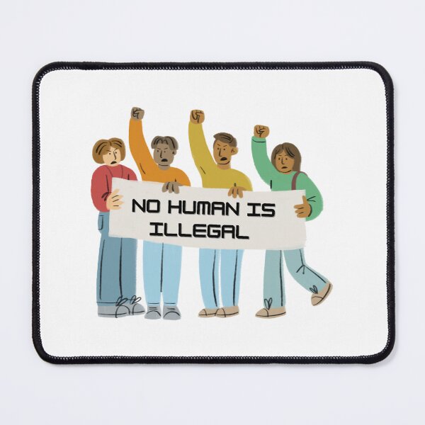 Item preview, No human is illegal designed and sold by Tablotique.