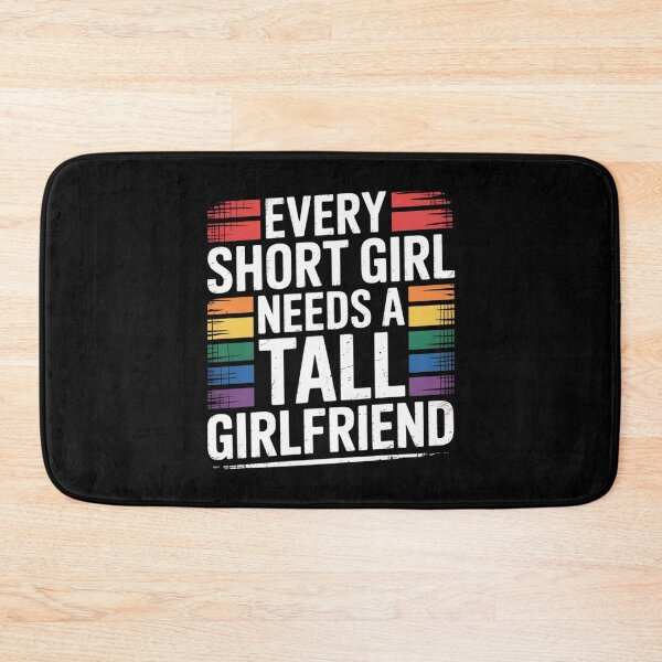 Item preview, Every Short Girl Needs A Tall Girlfriend Lesbian  designed and sold by FadeOfThrone.
