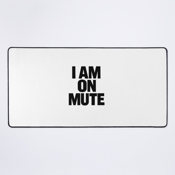 Item preview, I Am On Mute designed and sold by KawaiiOrbit.