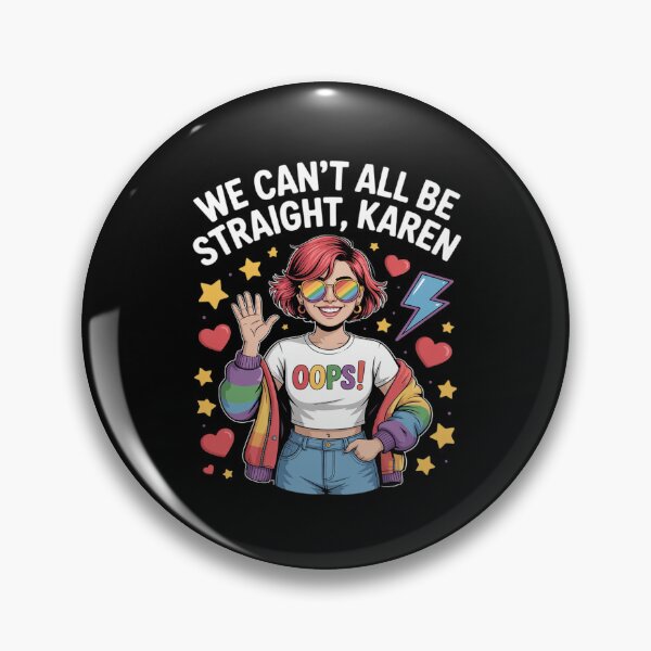 Item preview, Gay Pride We Cant All Be Straight Karen Queer LGBTQ Rainbow designed and sold by MarryIsMonth.