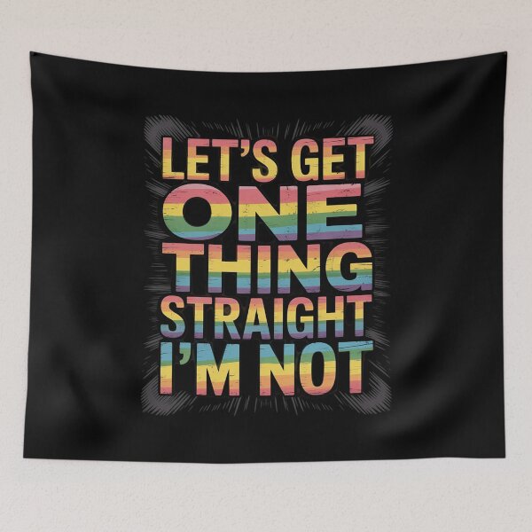 Item preview, Gay Pride, Queer, Let's Get One Thing Straight I'm NOT designed and sold by FadeOfThrone.