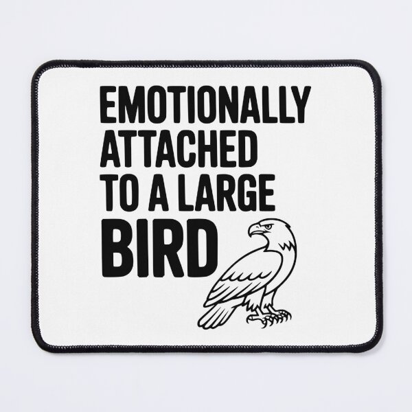 Item preview, Emotionally Attached to a Large Bird designed and sold by Frank Ring.