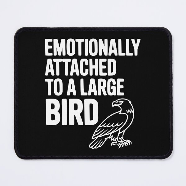 Item preview, Emotionally Attached to a Large Bird designed and sold by Frank Ring.