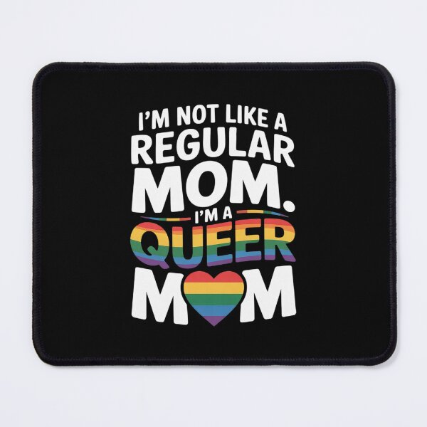 Item preview, I'm Not A Regular Mom I'm A Queer Mom, Gay Pride Mom 1 designed and sold by MarryIsMonth.