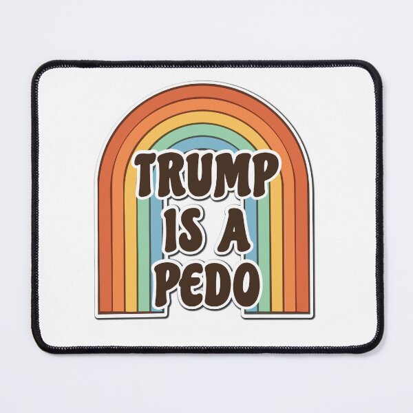 Item preview, PEDO TRUMP designed and sold by SabbaticalSteve.