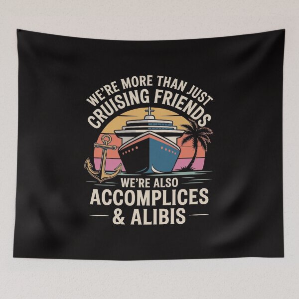 Item preview,  We're More Than Just Cruising Friends Cruise Squad designed and sold by HudsonErik.