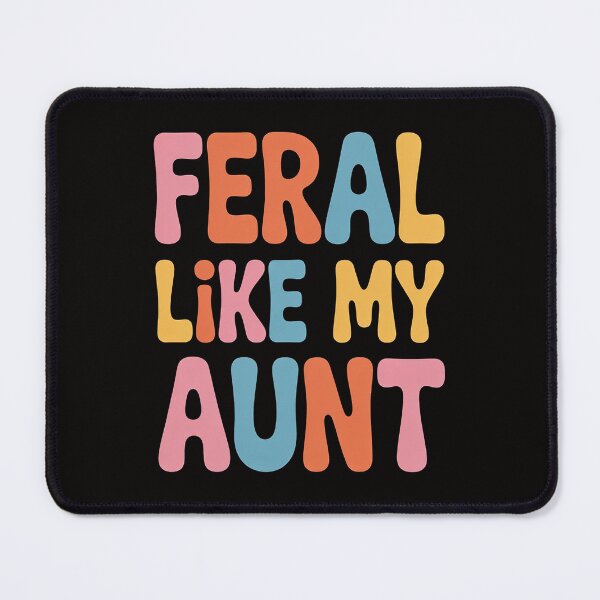 Item preview, Feral Like My Aunt Saying Aunt Familly Premium designed and sold by HudsonErik.
