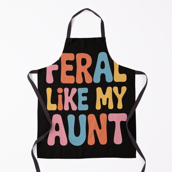 Item preview, Feral Like My Aunt Saying Aunt Familly Premium designed and sold by HudsonErik.