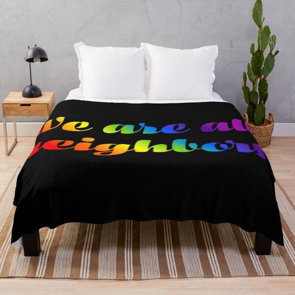 Item preview, We Are All Neighbors - Vivid Gradient designed and sold by sillyjess.