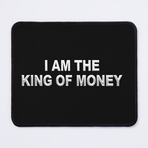 Item preview, I am the king of money manifestation money for you designed and sold by Kat's Design Hub.