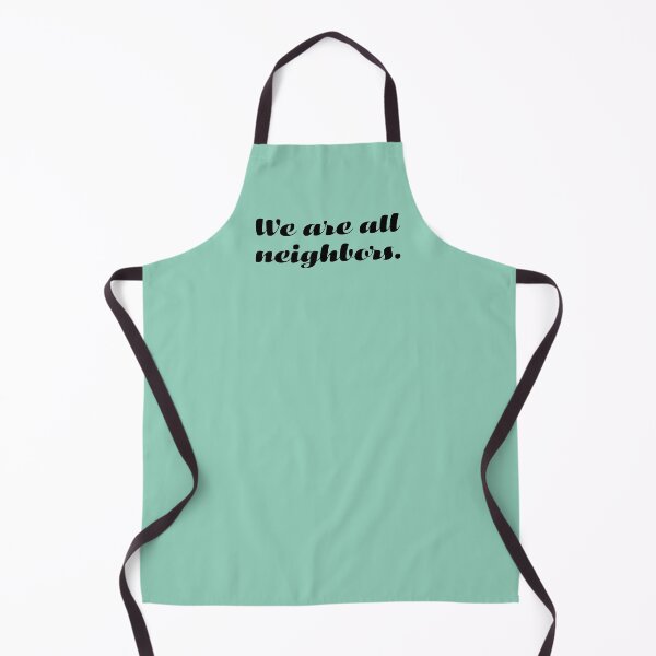 Item preview, We Are All Neighbors - Black designed and sold by sillyjess.