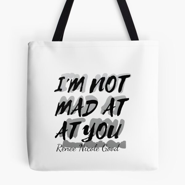 Item preview, I'm not mad at You. Renee Nicole Good designed and sold by LaurannaDesign.