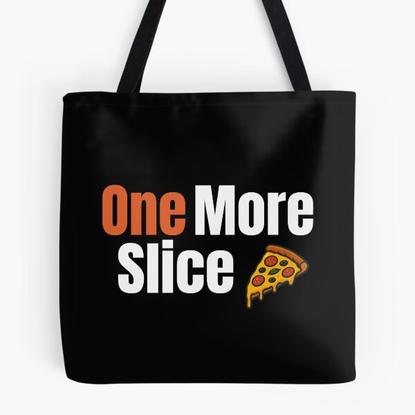 Item preview, One More Slice designed and sold by TheFineShirt.