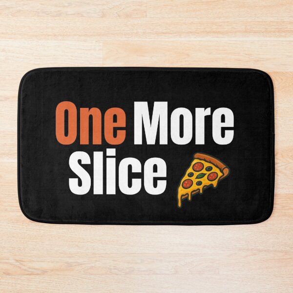 Item preview, One More Slice designed and sold by TheFineShirt.