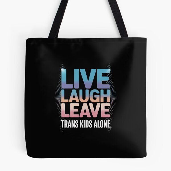 Item preview, Live Laugh Leave Trans Kids Alone Trans People designed and sold by PowAcademy.