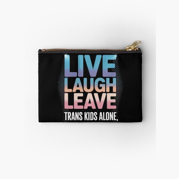 Item preview, Live Laugh Leave Trans Kids Alone Trans People designed and sold by PowAcademy.