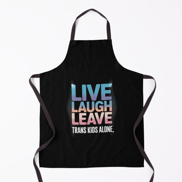 Item preview, Live Laugh Leave Trans Kids Alone Trans People designed and sold by PowAcademy.