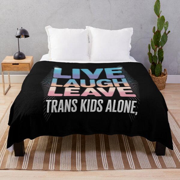 Item preview, Live Laugh Leave Trans Kids Alone Trans People designed and sold by PowAcademy.