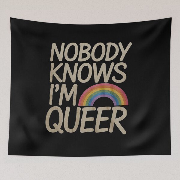 Item preview, Nobody Knows I'm Queer Pride designed and sold by MythWoot.