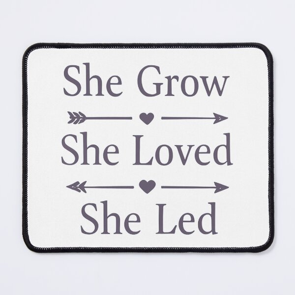 Item preview, She Grew. She Loved. She Led. – Feminine Growth & Legacy Quote T-Shirt designed and sold by RMTrendy.