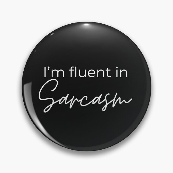 Item preview, I'm fluent in sarcasm designed and sold by youniversum-eu.