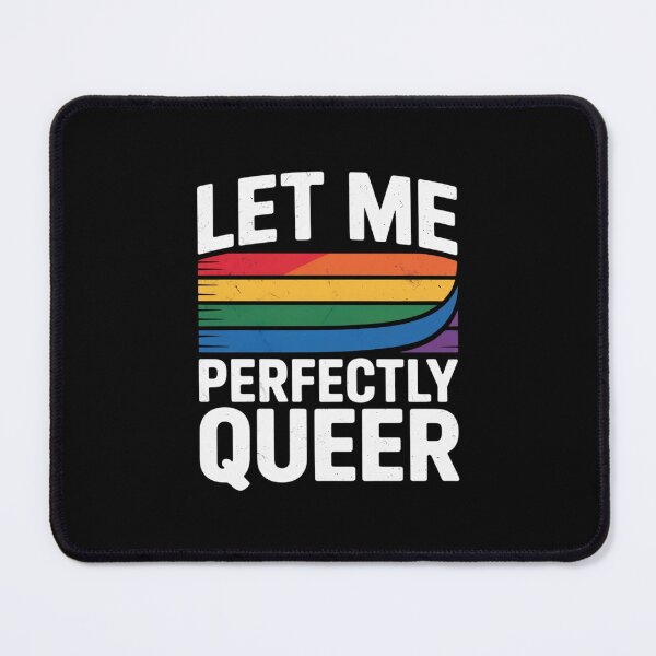 Item preview, Queer Gay Pride Flag Rainbow LGBTQ Let Me Be Perfectly Queer designed and sold by MythWoot.