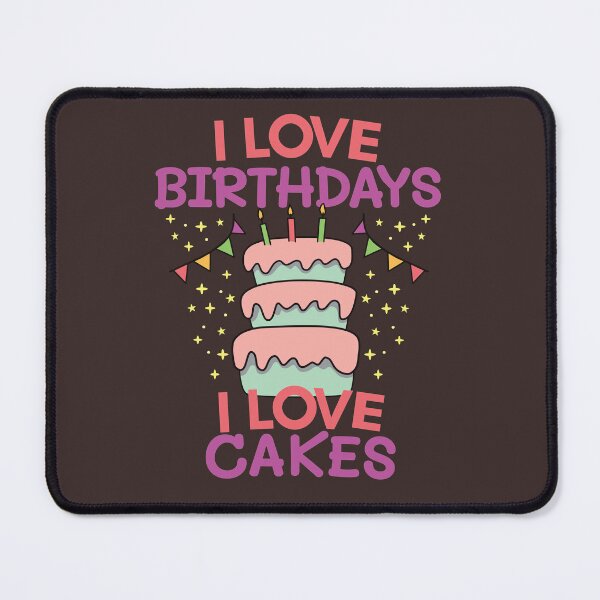 Item preview, I Love Birthdays I Love Cakes designed and sold by Innet.