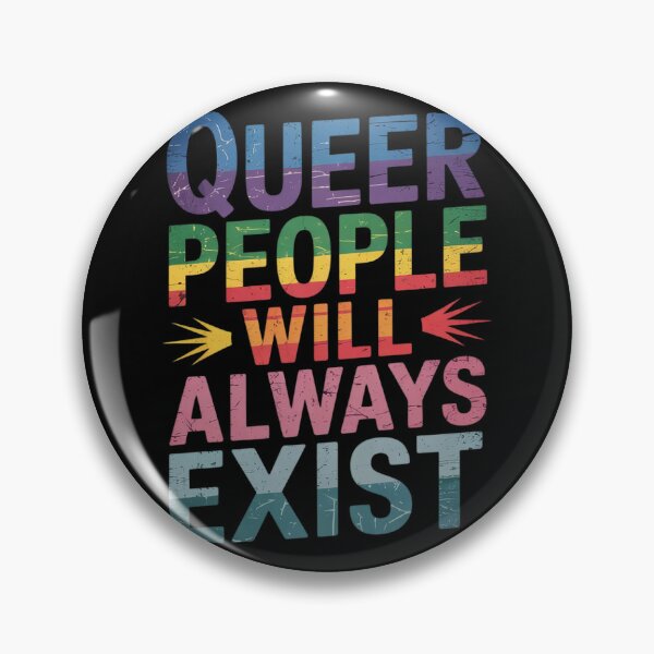 Item preview, Queer People Will Always Exist Pride Gay Ally LGBTQIA designed and sold by PowAcademy.