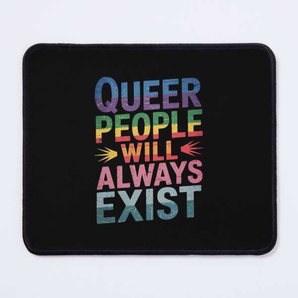 Item preview, Queer People Will Always Exist Pride Gay Ally LGBTQIA designed and sold by PowAcademy.