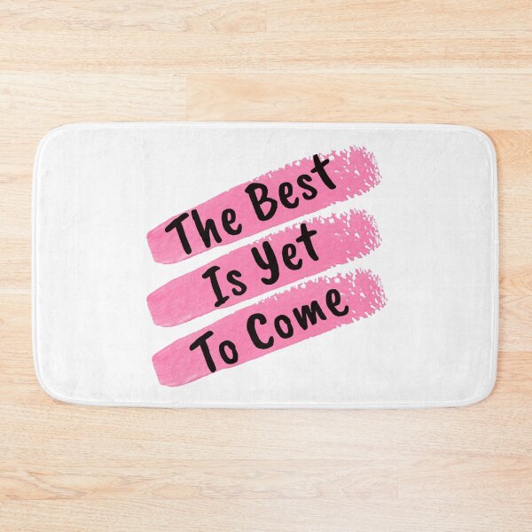 Item preview,  The Best Is Yet To Come 2 designed and sold by Nesro34.