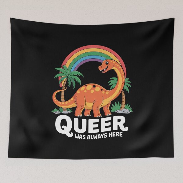Item preview, Queer Was Always Here Cute LGBT Gay Dinosaurs designed and sold by MythWoot.