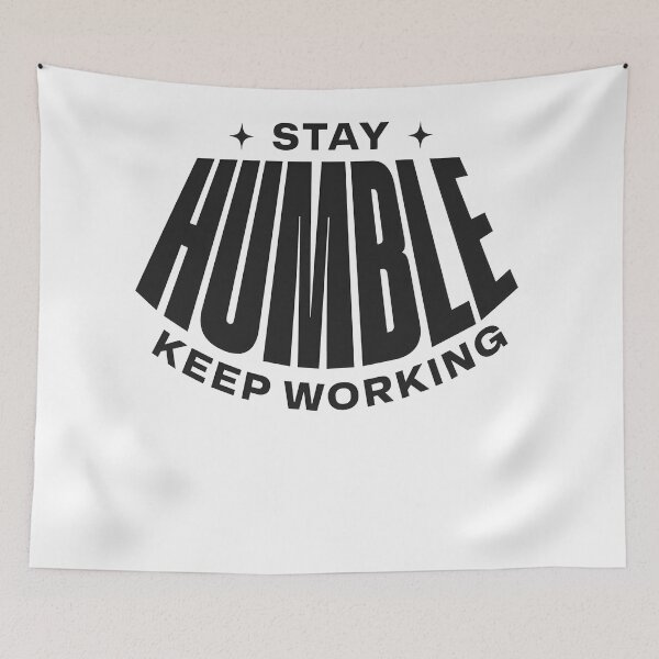 Item preview, Stay Humble Keep Working – Discipline & Growth Mindset Quote designed and sold by Axivra.