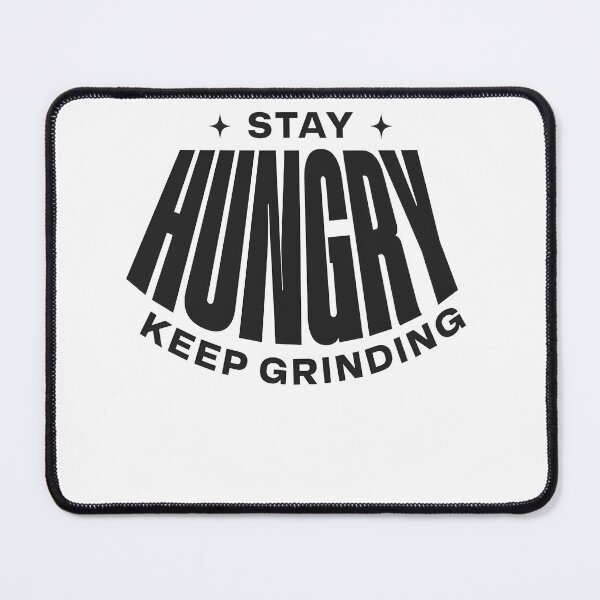 Item preview, Stay Hungry Keep Grinding – Hustle Motivation Quote designed and sold by Axivra.