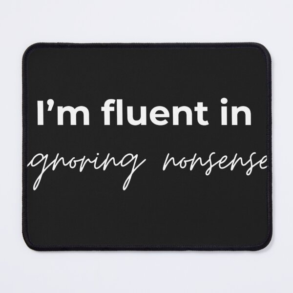 Item preview, I'm fluent in ignoring nonsense designed and sold by youniversum-eu.