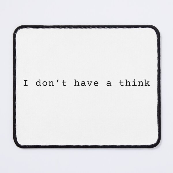 Item preview, I Don’t Have a Think | Jin Bias ARMY Meme designed and sold by themangartist.
