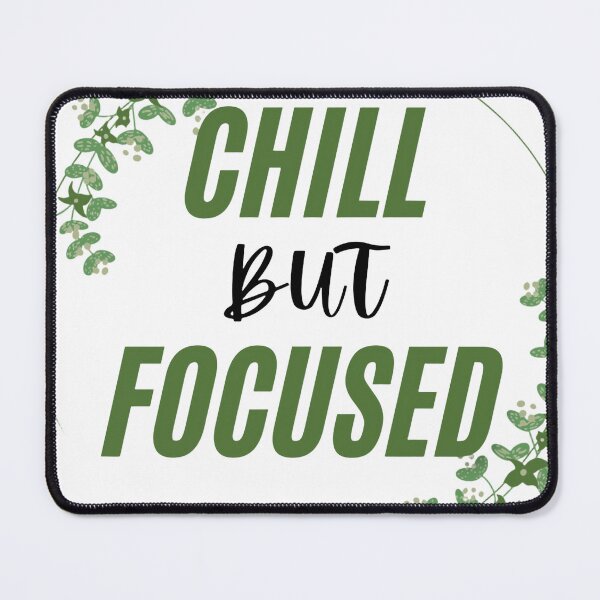 Item preview, Chill but Focused – Calm Hustle Mindset Design designed and sold by AH-creators.
