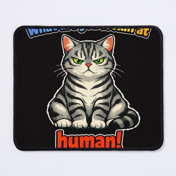 Item preview, What are you lookin'at human ? designed and sold by MadanWie.