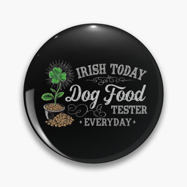 Item preview, St.Patrick’s Day - Dog food tester  designed and sold by YourTrendyTees.