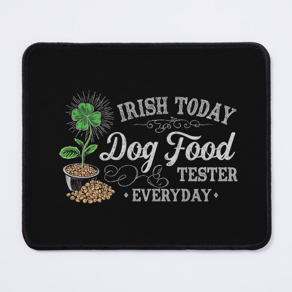 Item preview, St.Patrick’s Day - Dog food tester  designed and sold by YourTrendyTees.